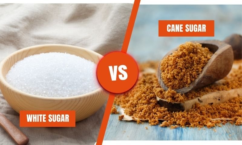 White Sugar vs Cane Sugar